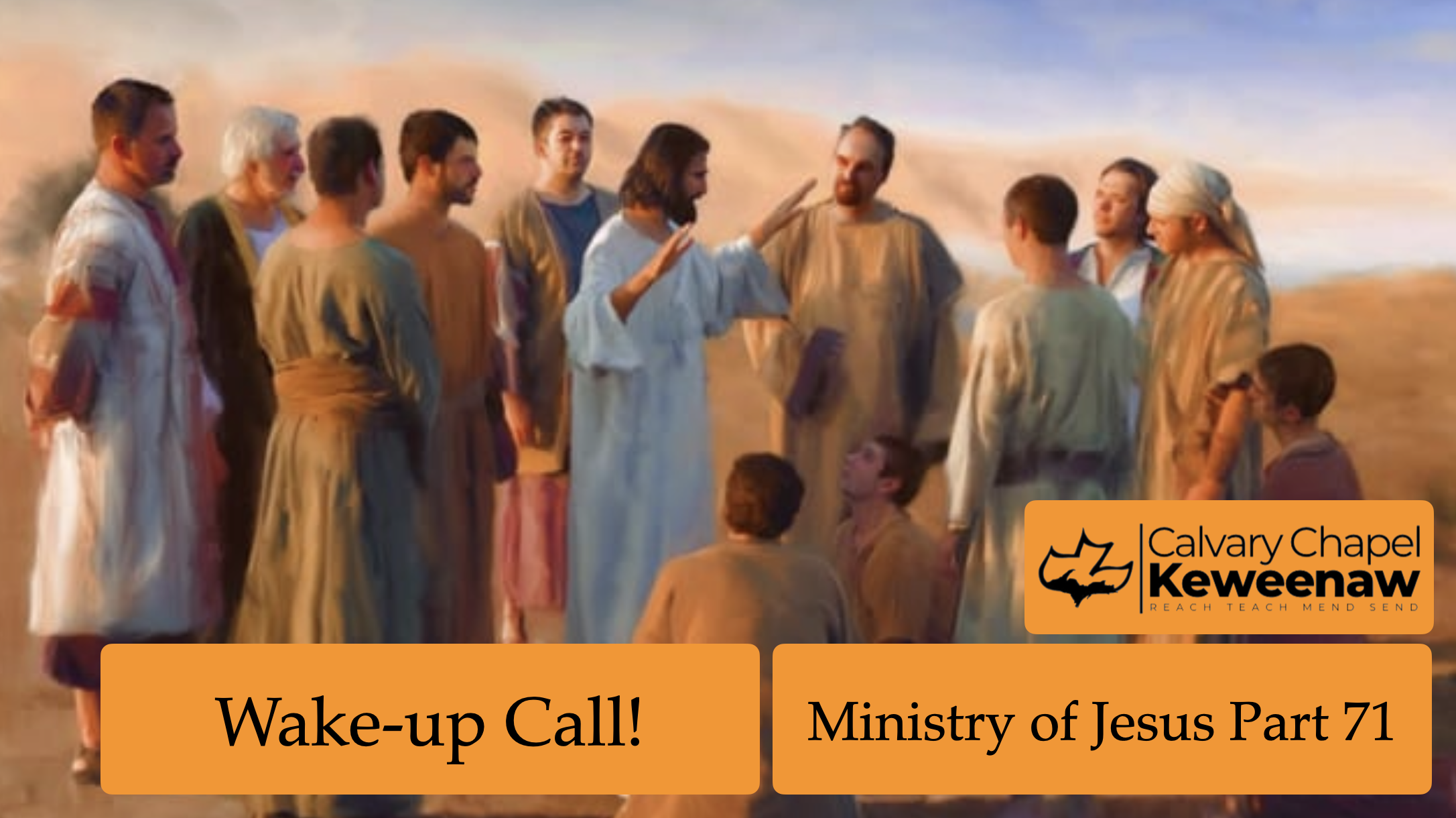 “Wake-up Call!” Ministry of Jesus Part 71